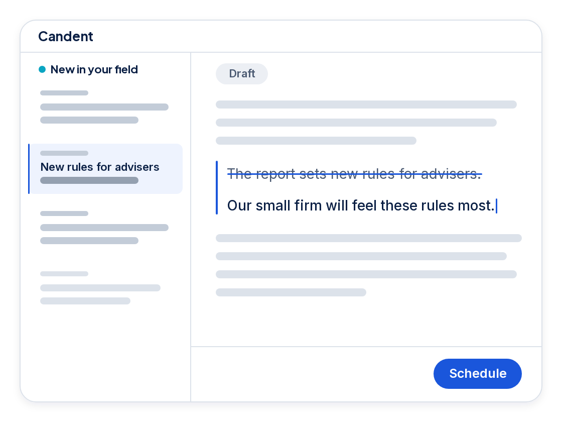 An edit to a Candent draft. The line "The report sets new rules for advisers." is struck out, and the writer has rewritten it as "Our small firm will feel these rules most." Alongside is a list marked New in your field, with one item titled "New rules for advisers". A Schedule button sits below the draft.