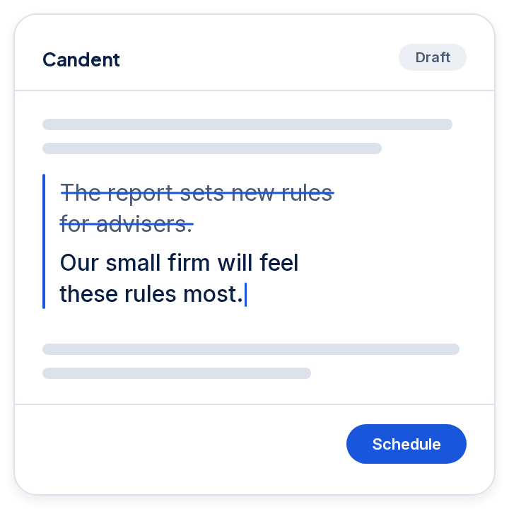 An edit to a Candent draft. The line "The report sets new rules for advisers." is struck out, and the writer has rewritten it as "Our small firm will feel these rules most." A Schedule button sits below the draft.